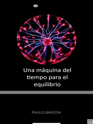 cover image of Una Máquina del Tiempo para el Equilibrio
